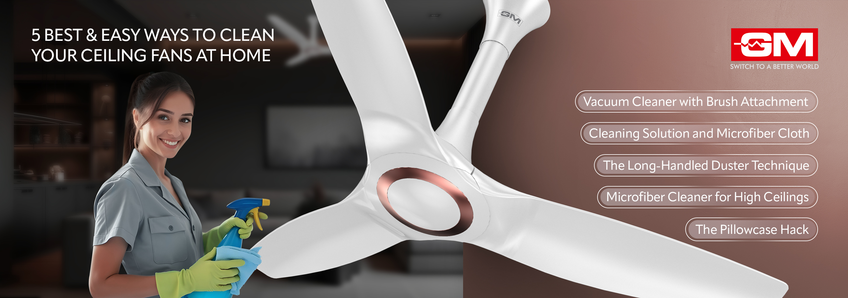 5 Best and Easy Ways to Clean Your Ceiling Fans at Home