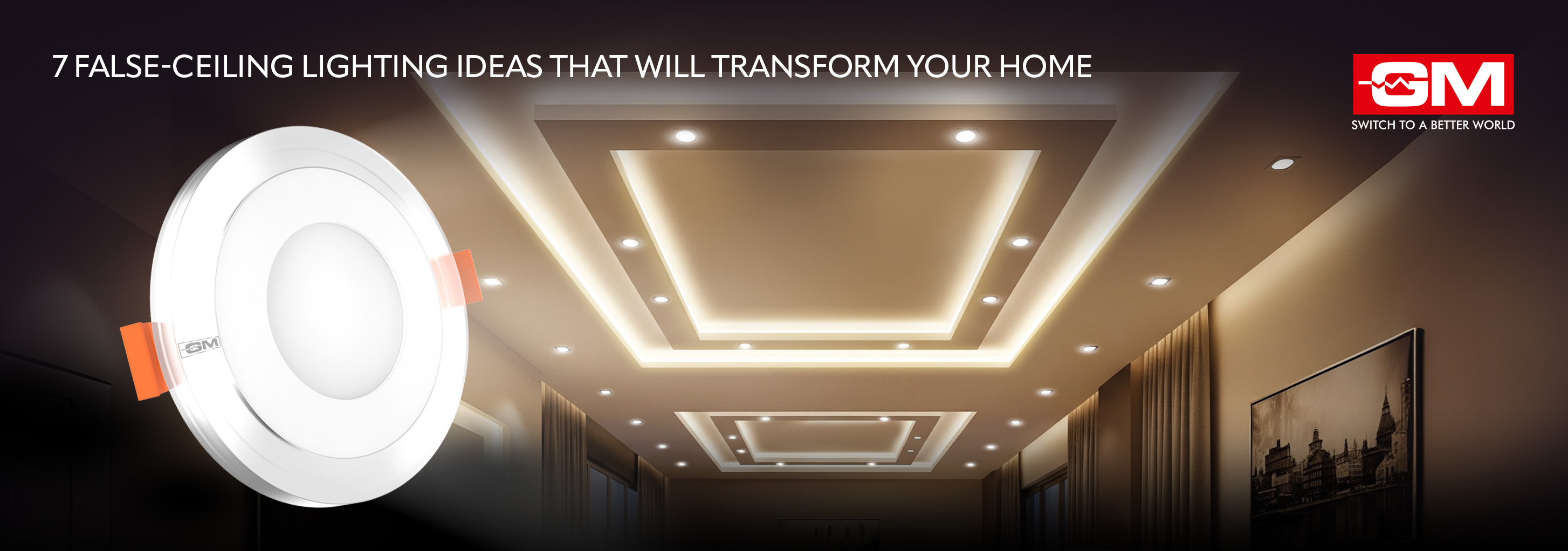 7 False-Ceiling Lighting Ideas That Will Transform Your Home