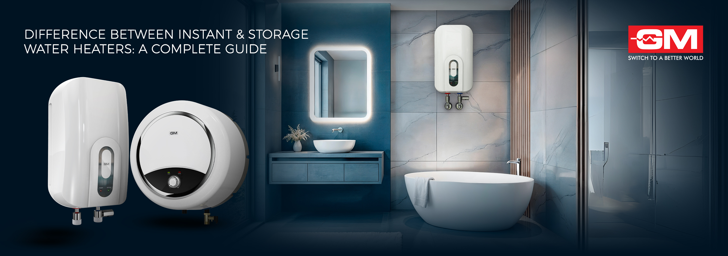 Difference Between Instant & Storage Water Heaters: A Complete Guide