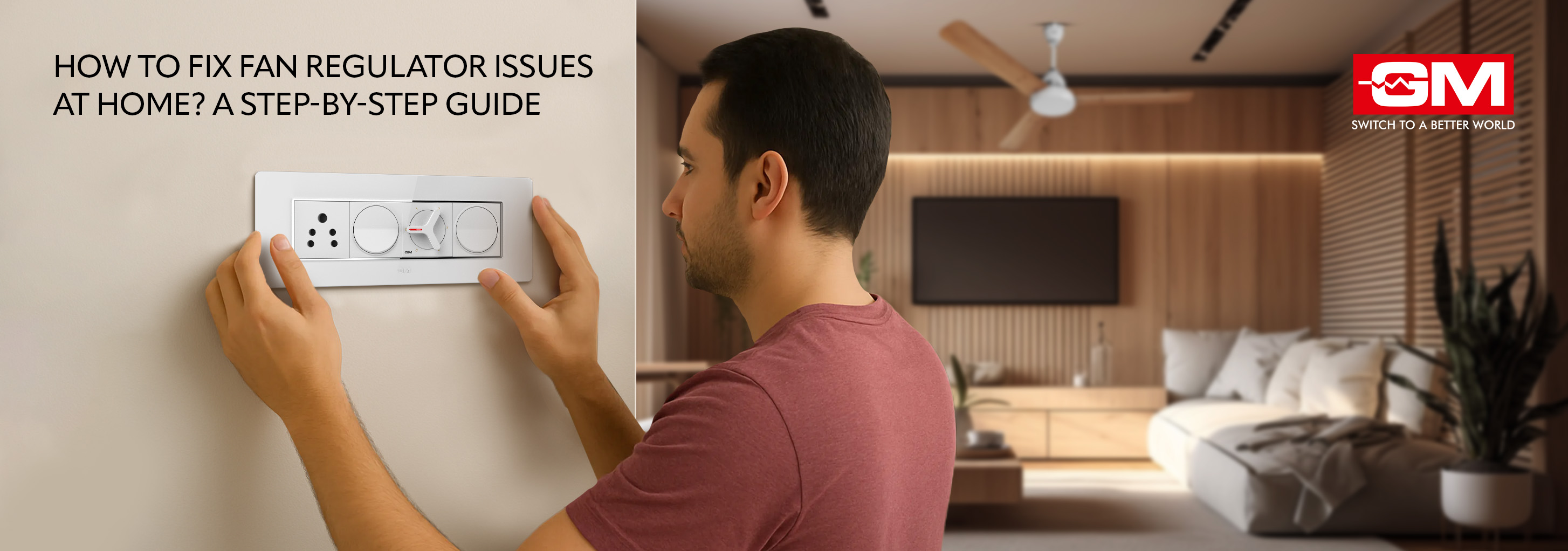 How to Fix Fan Regulator Issues at Home: A Step-by-Step Guide