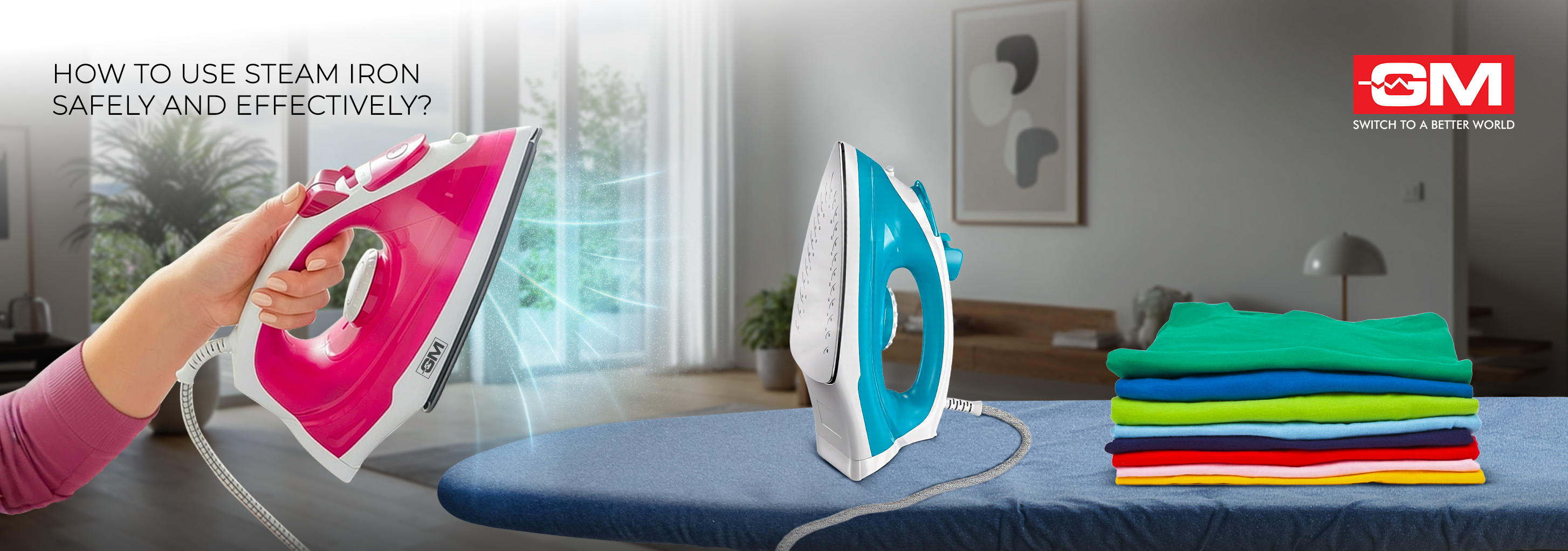 How to Use a Steam Iron Safely and Effectively?