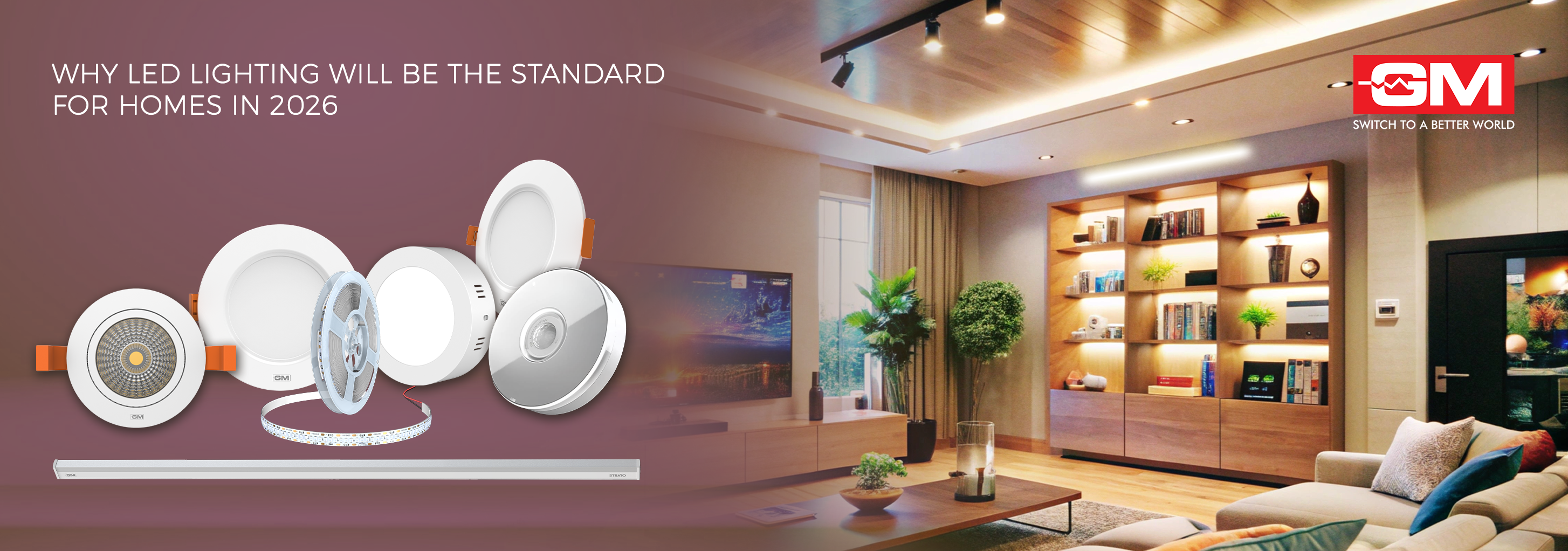 Why LED Lighting Will Be the Standard for Homes in 2026