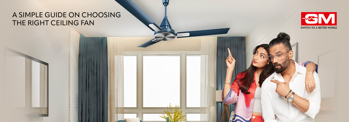 A Simple Guide on Choosing the Right Ceiling Fan: GM Modular's Stylish and Efficient Options